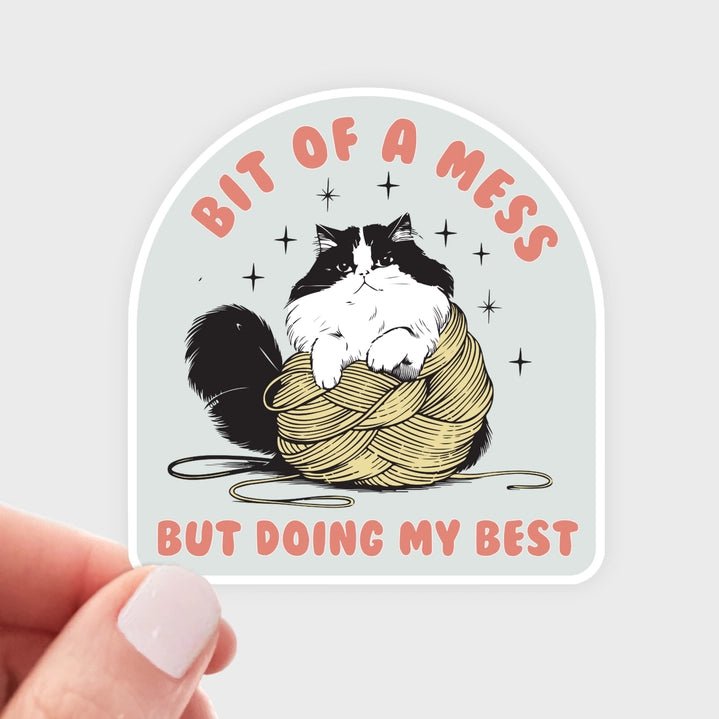 Bit of A Mess But Doing My Best Sticker - Modern Companion