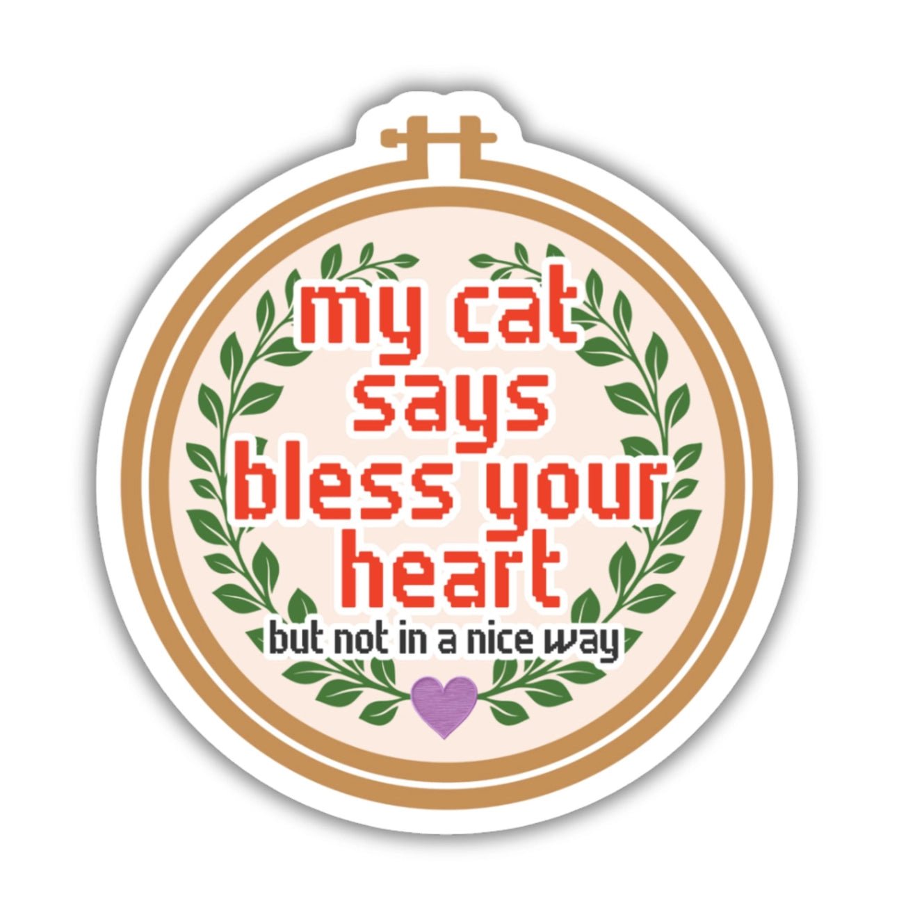 Cat Bless Your Heart (Not in A Good Way) Sticker - Modern Companion