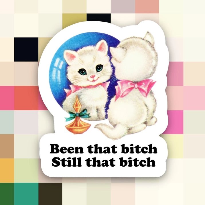 Cat Still That Bitch Sticker - Modern Companion