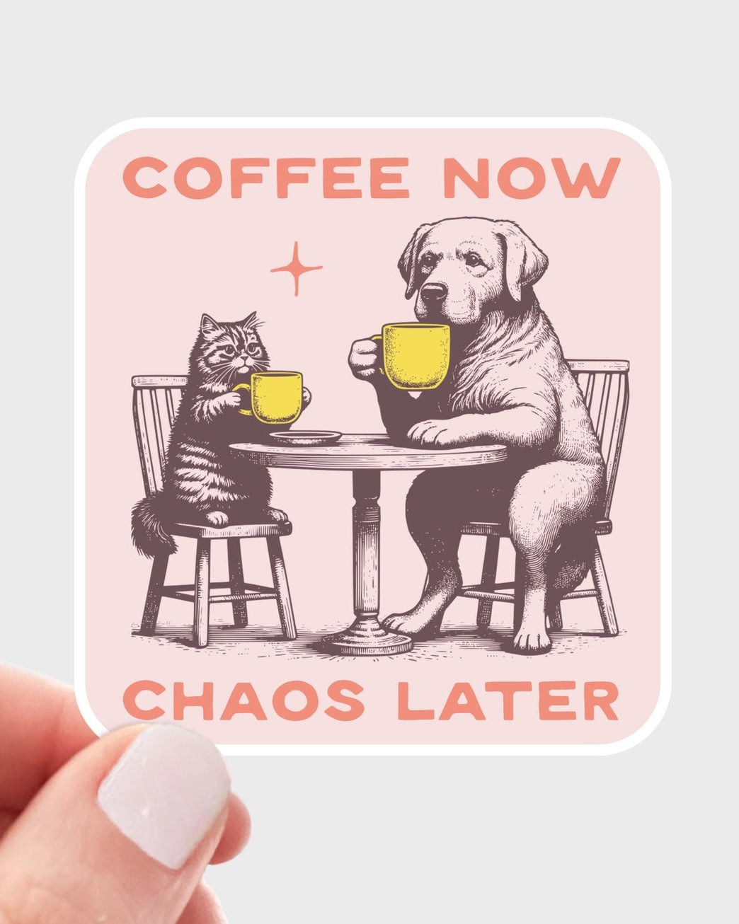 Coffee Now Chaos Later Sticker - Modern Companion