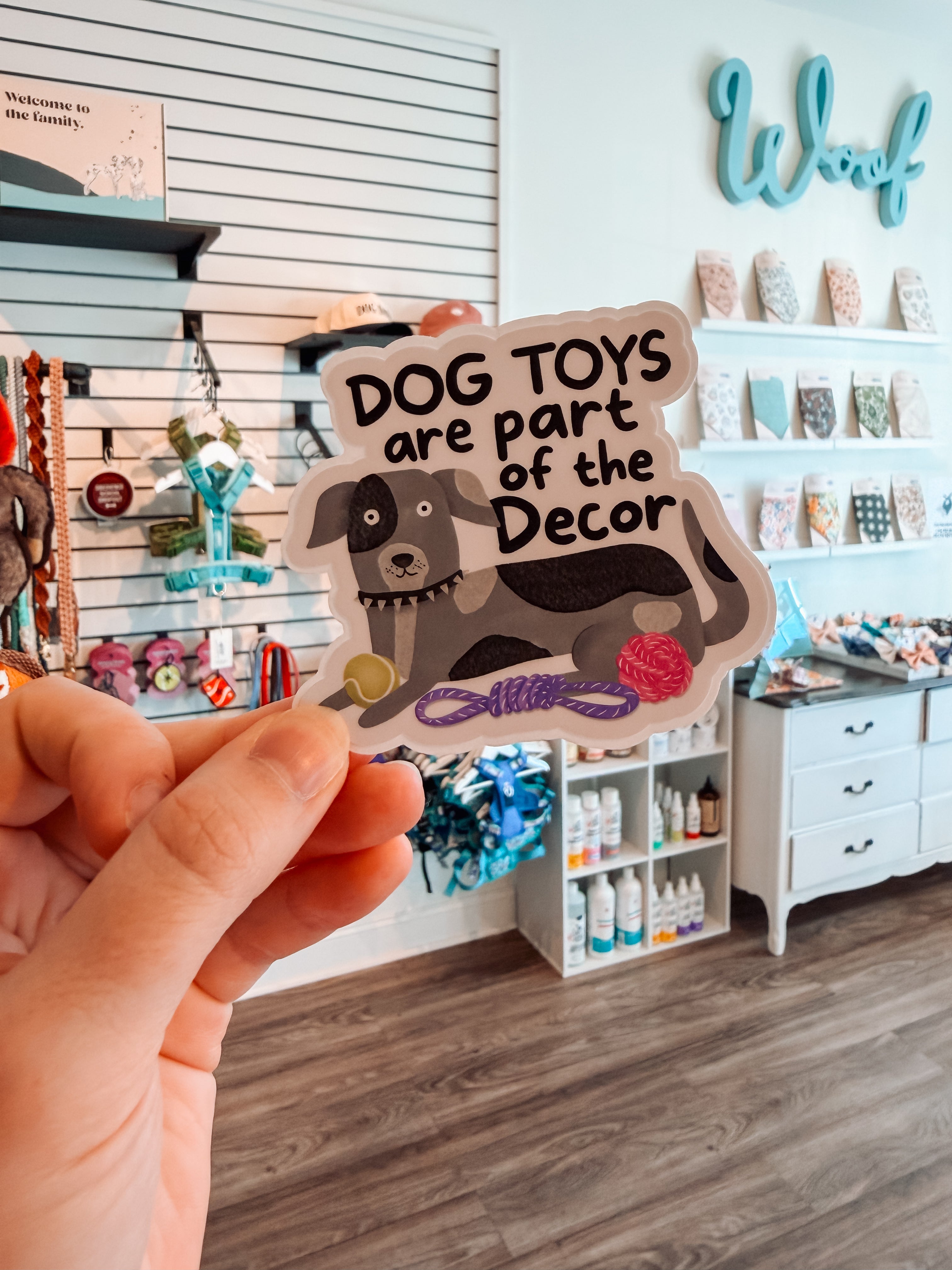 Dog Toys Are Part of the Decor Sticker - Modern Companion