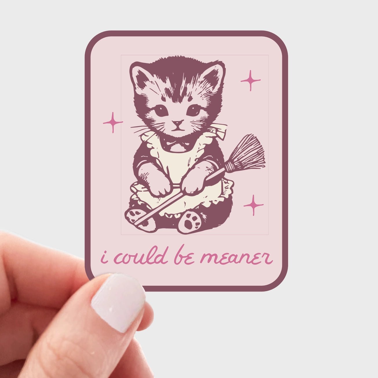 I Could Be Meaner Sticker - Modern Companion