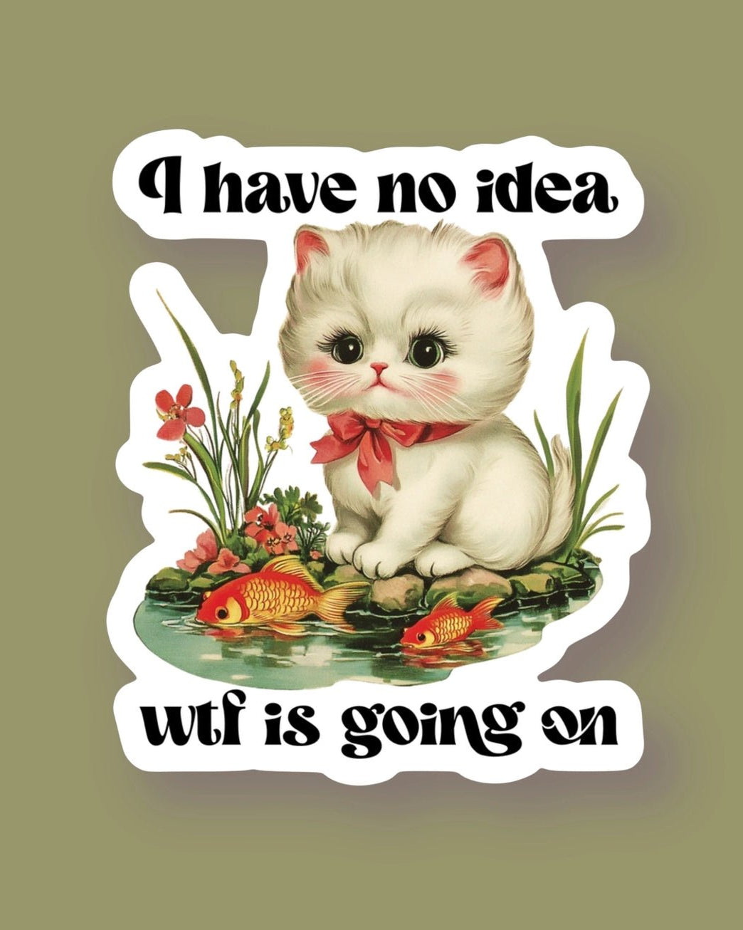 I Have No Idea Cat Sticker - Modern Companion