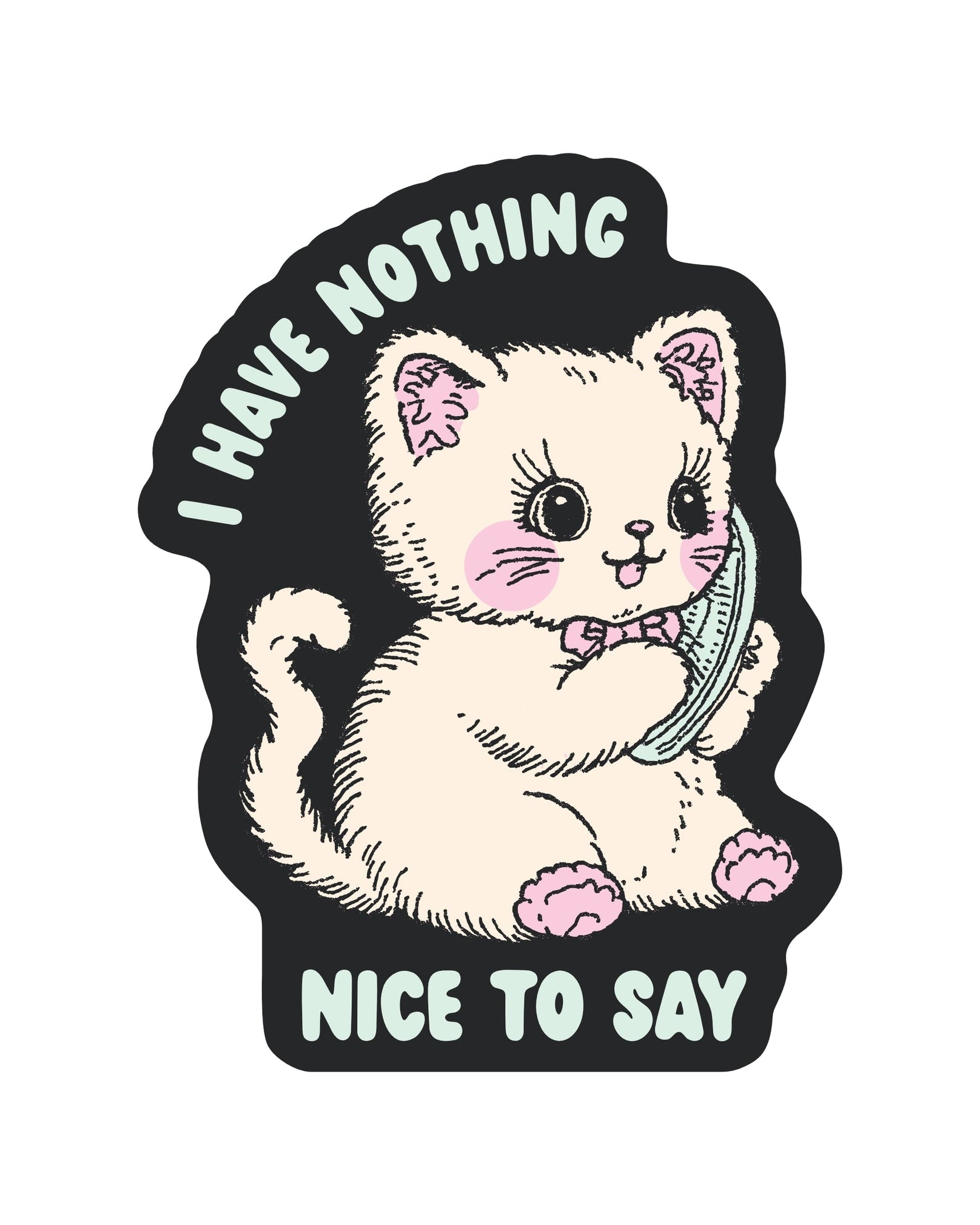 I Have Nothing Nice To Say Sticker - Modern Companion