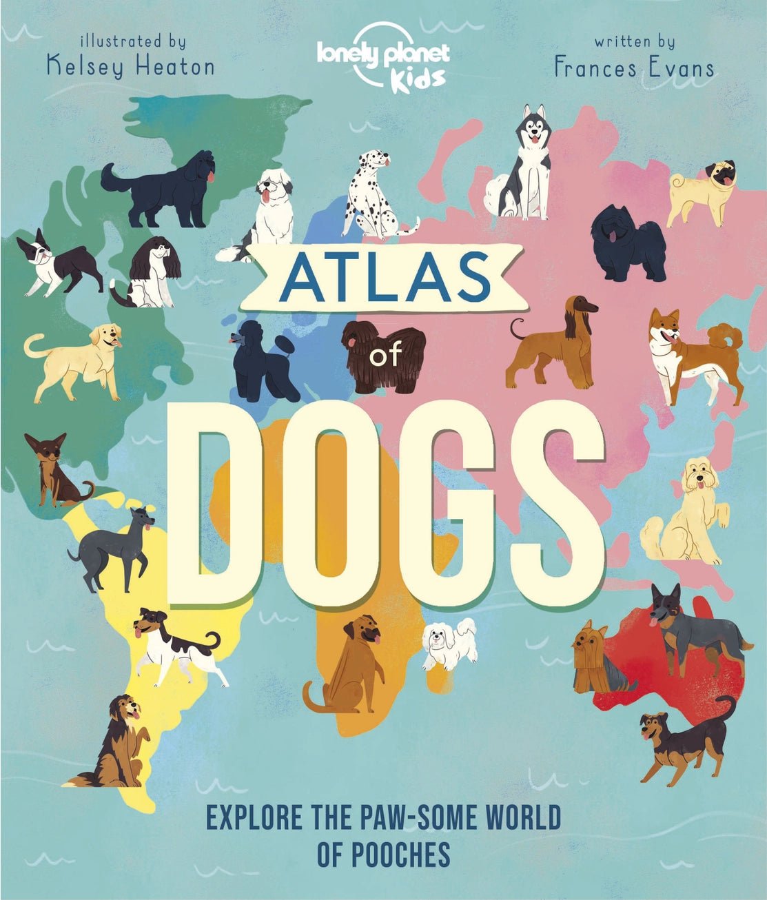Lonely Planet Kids Atlas of Dogs Book - Modern Companion