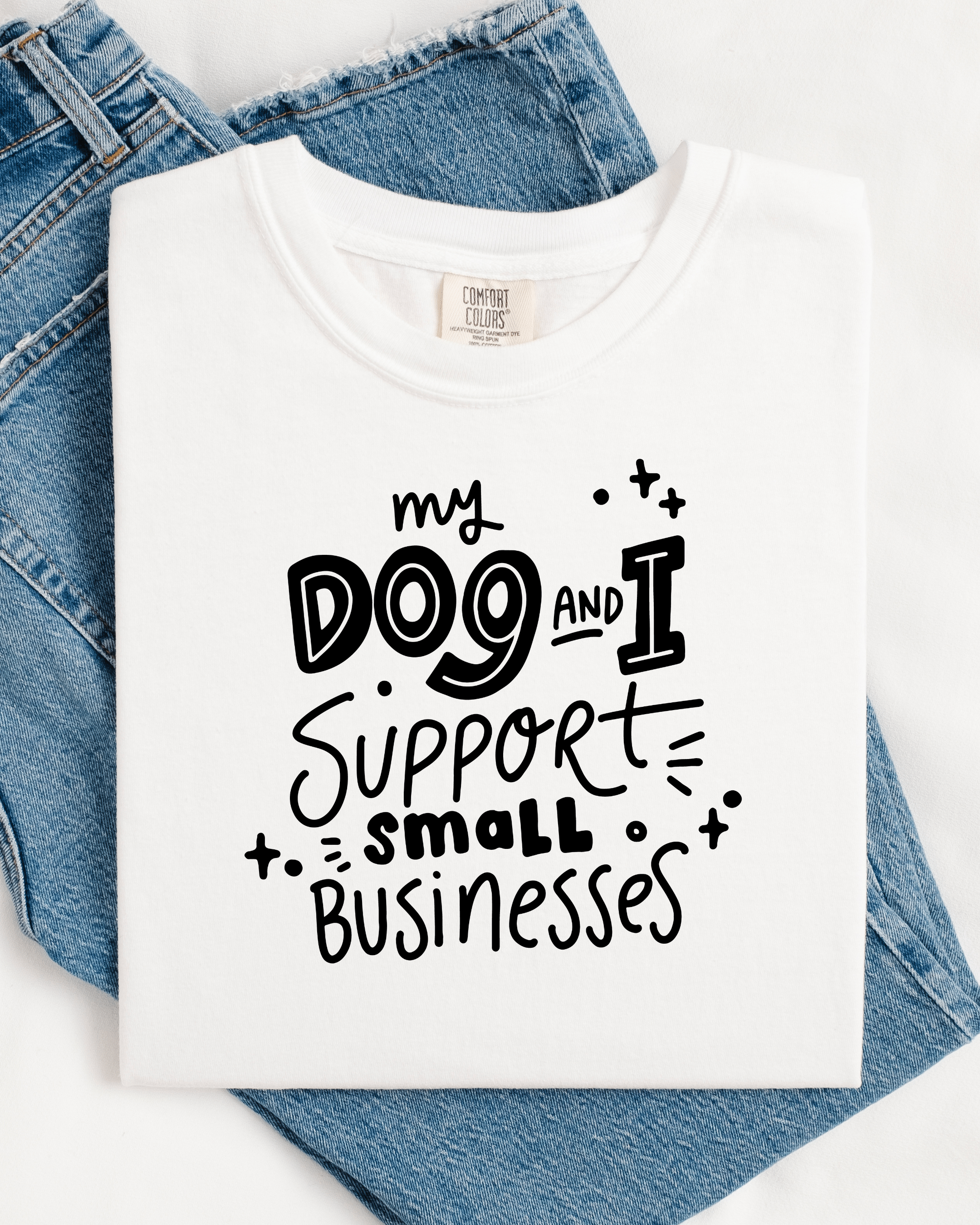 "My Dog and I Support Small Businesses ™️" Tee - Modern Companion