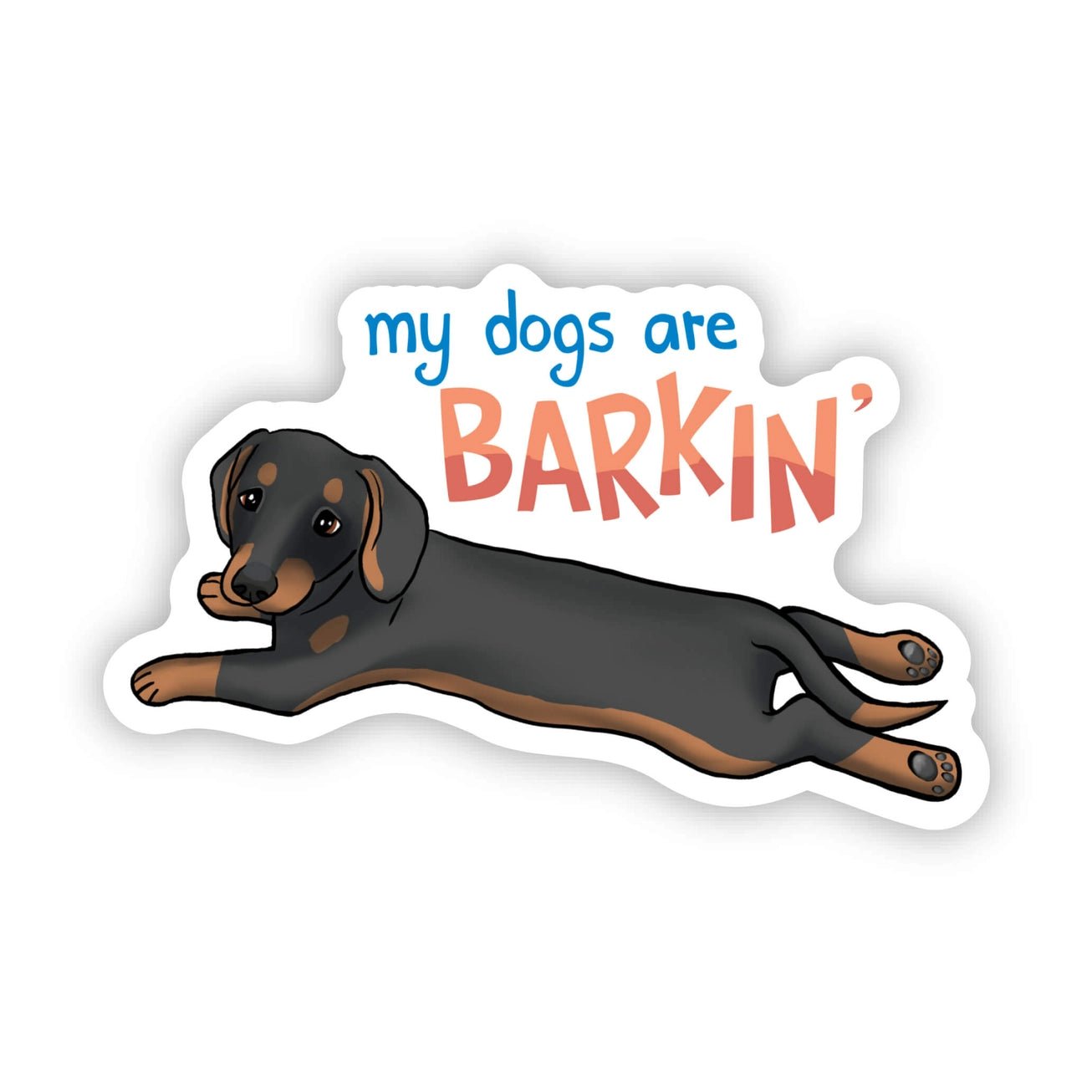 My Dogs Are Barkin Sticker - Modern Companion