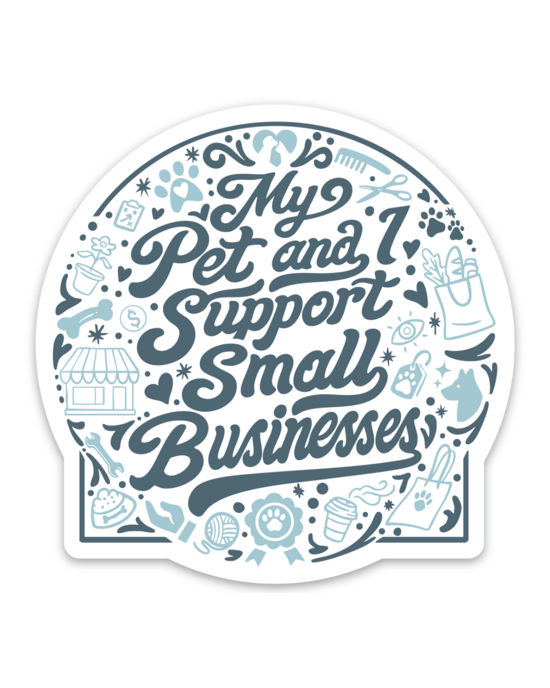 My Pet And I Support Small Businesses Sticker - Modern Companion