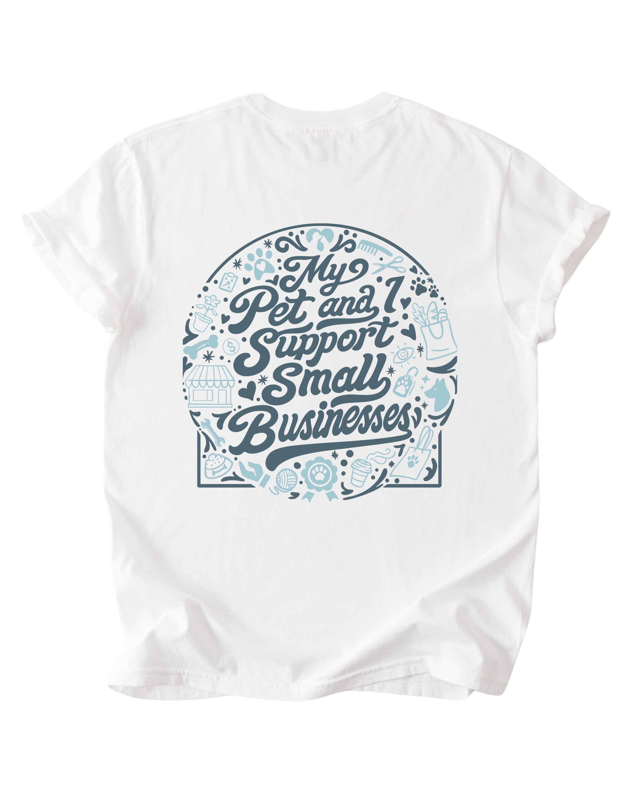 My Pet And I Support Small Businesses Tee - Modern Companion