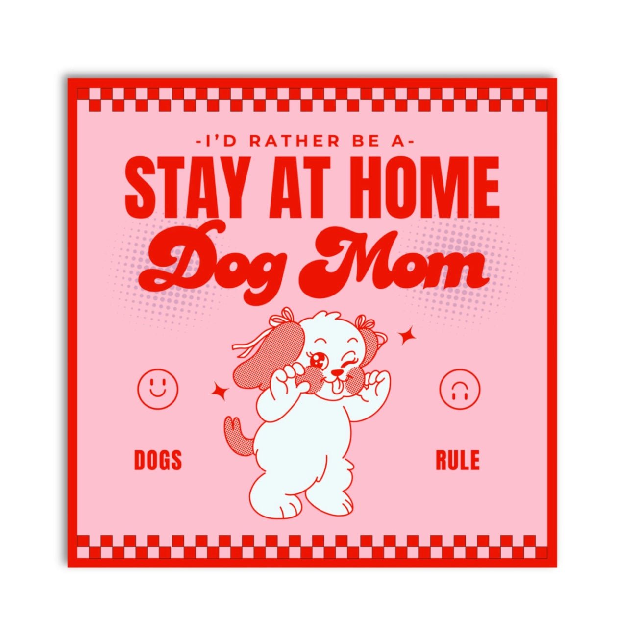 Stay At Home Dog Mom Sticker - Modern Companion