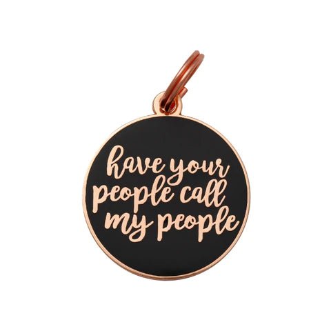 Have Your People Call My People Pet ID Tag - Modern Companion