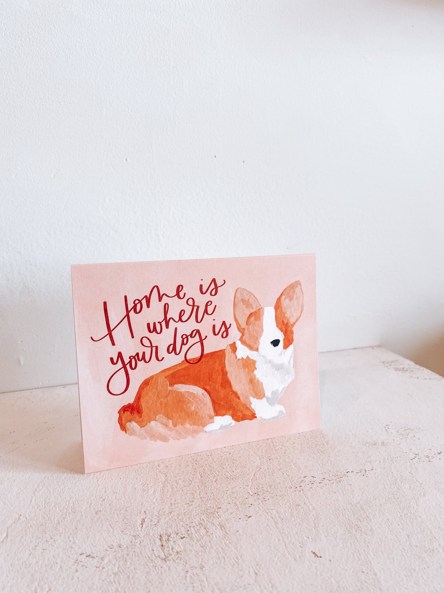 "Home is Where Your Dog is" Corgi Card - Modern Companion