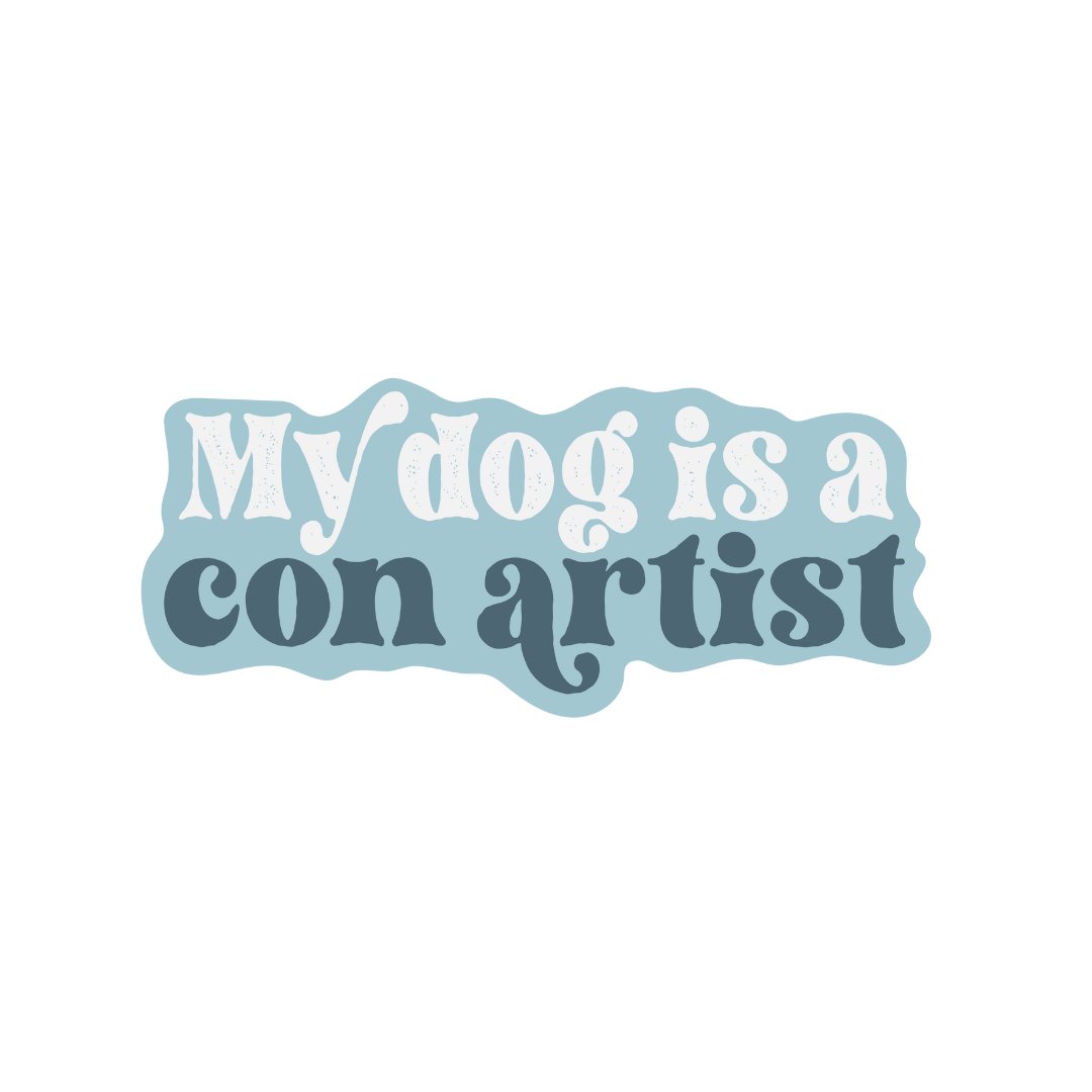 My Dog Is A Con Artist Sticker - Modern Companion