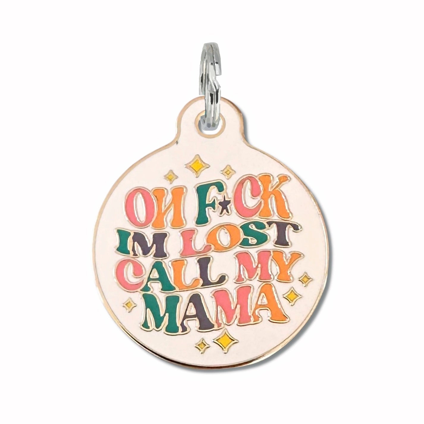 Oh F*ck I'm Lost Call Mama Pet ID Tag - Modern Companion