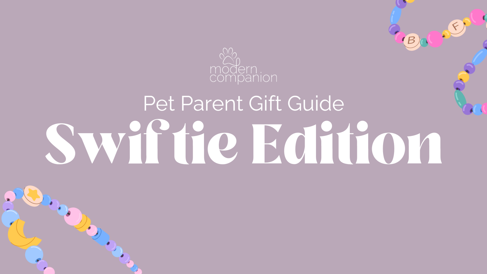 Gifts for Swifties: Pet Parent Edition - Modern Companion