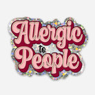 Allergic To People Sticker - Modern Companion