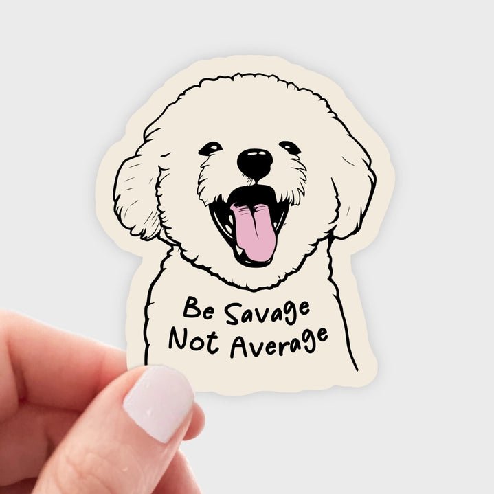 Be Savage Not Average Sticker - Modern Companion