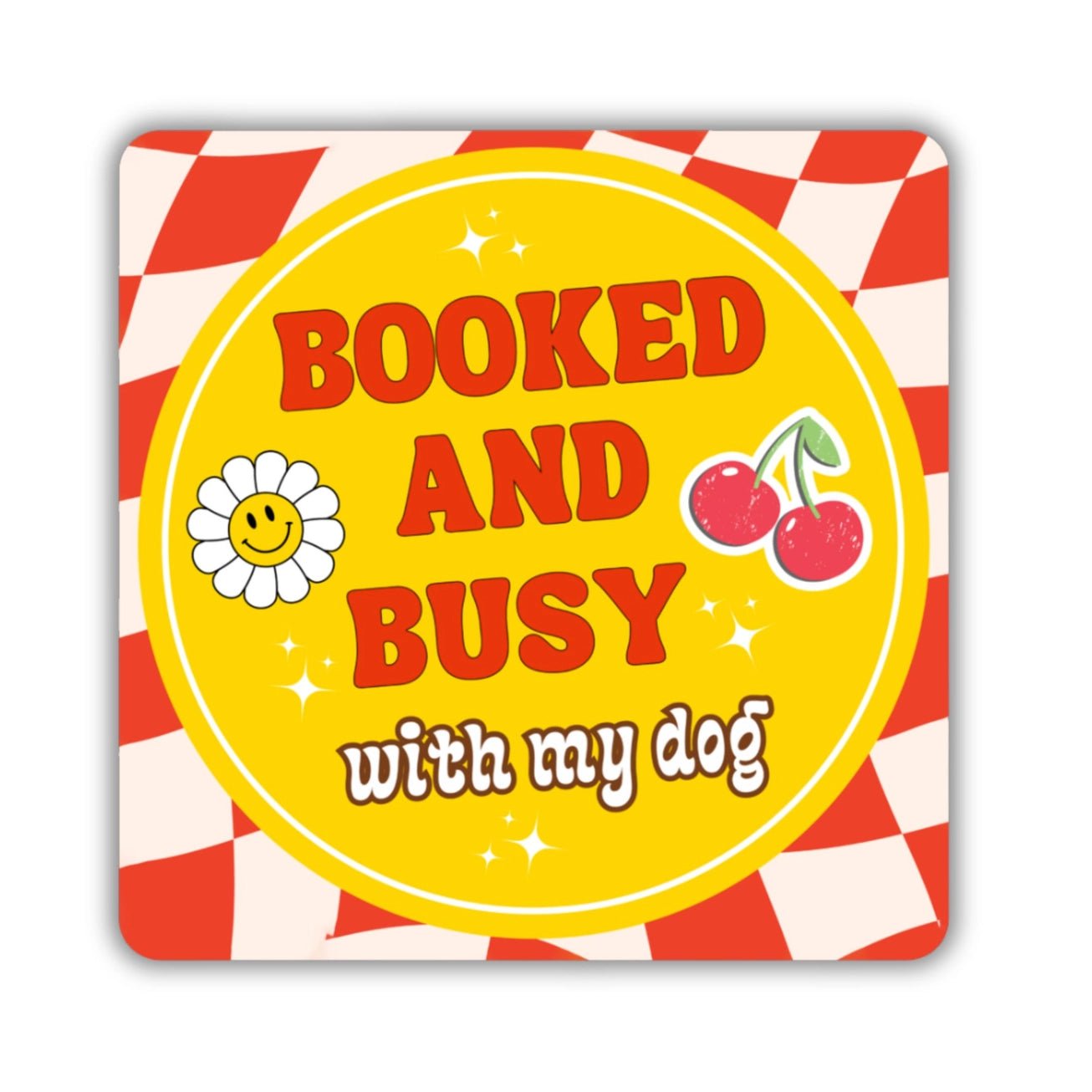 Booked and Busy (with My Dog) Sticker - Modern Companion