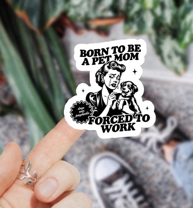 Born To Be A Dog Mom Sticker - Modern Companion