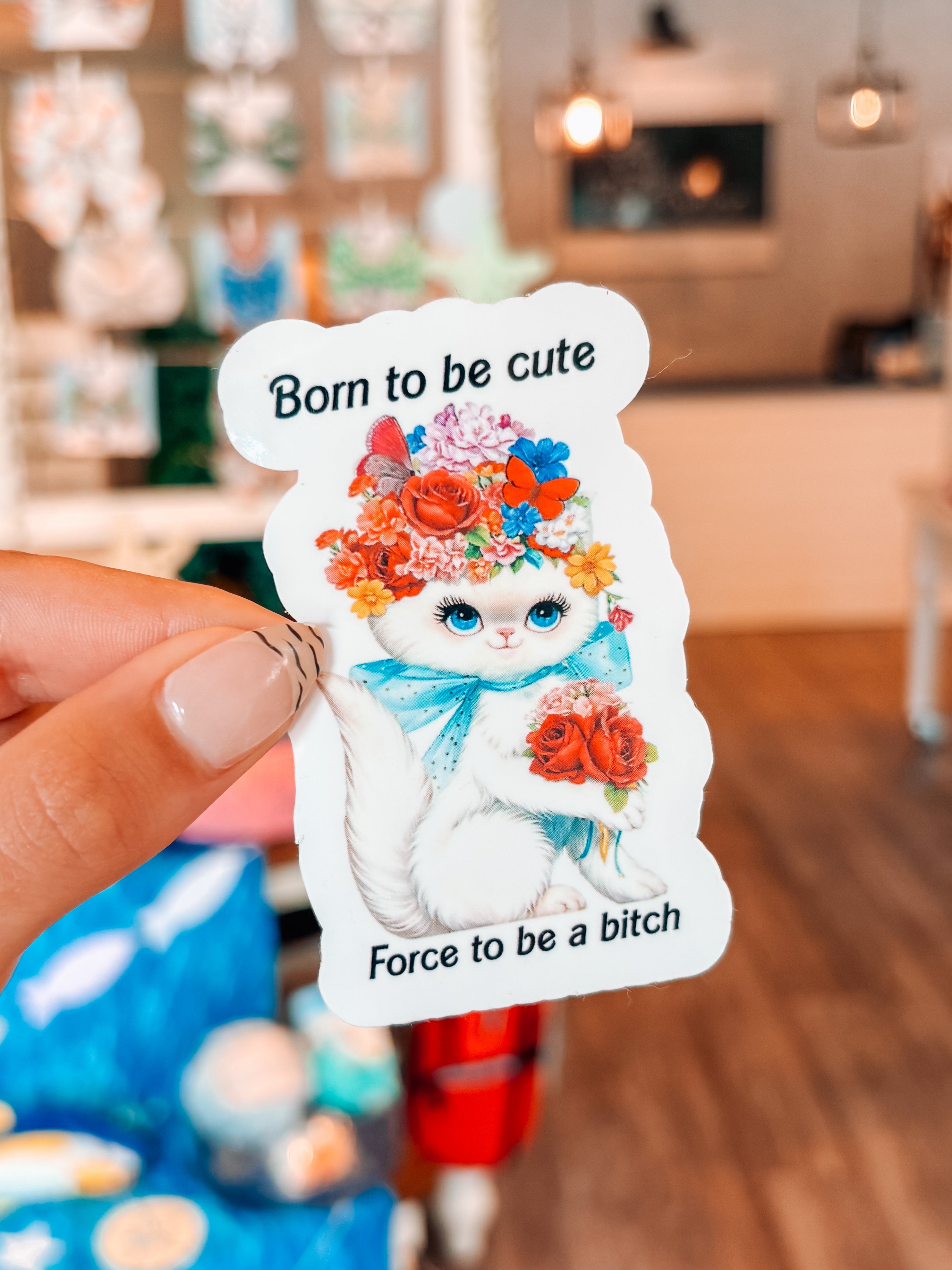 Born To Be Cute Force To Be A Bitch Sticker - Modern Companion