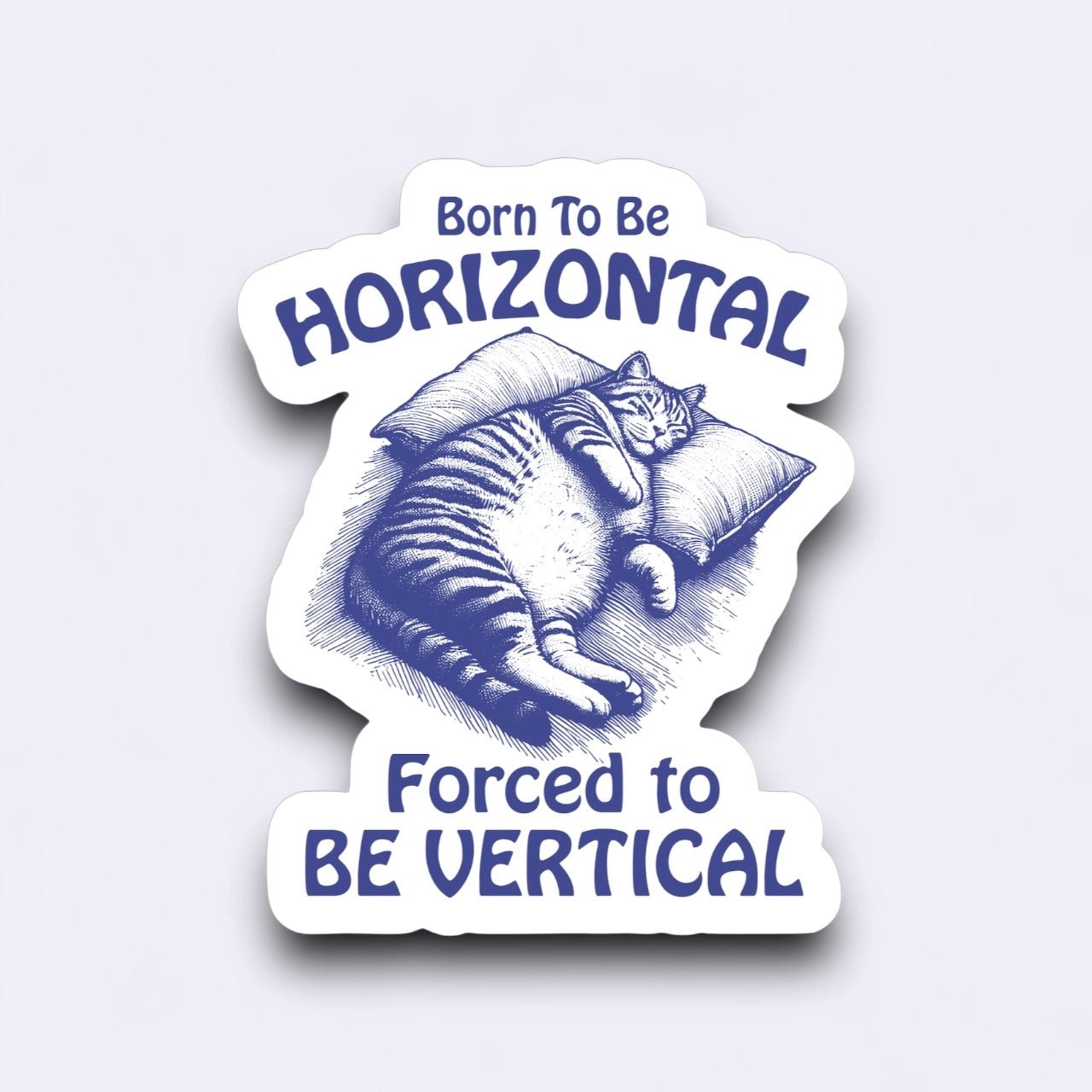 Born to be Horizontal Sticker - Modern Companion