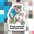 Cat F*Ck Around and Find Out Sticker - Modern Companion