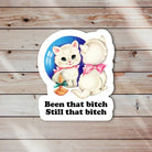 Cat Still That Bitch Sticker - Modern Companion