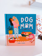 Dog Mom: A Love Story Book - Modern Companion