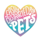 Easily Distracted By Pets Sticker - Modern Companion