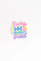 Every Dog Is My Best Friend Sticker - Modern Companion