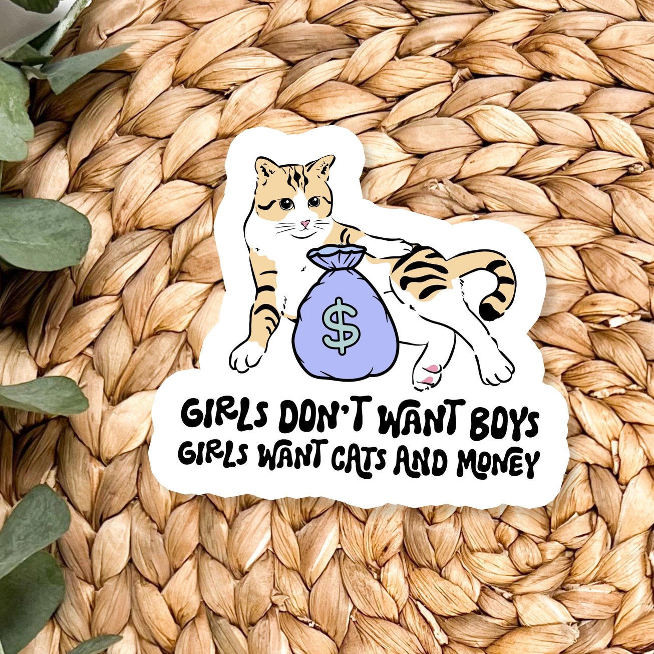 Girls Don't Want Boys. They Want Cats Sticker - Modern Companion