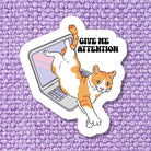 Give Me Attention Sticker - Modern Companion