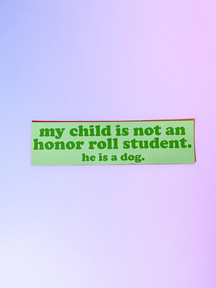 Honor Roll Dog  Bumper Green Magnet