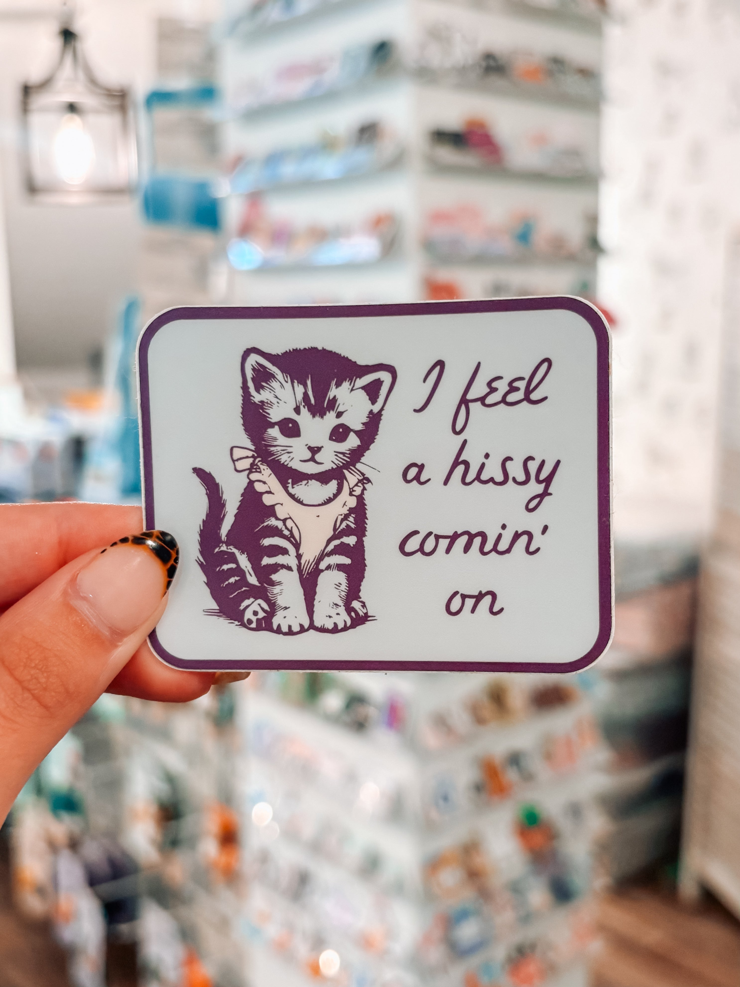 I Feel A Hissy Sticker - Modern Companion