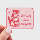 I Literally Hate Everyone Sticker - Modern Companion