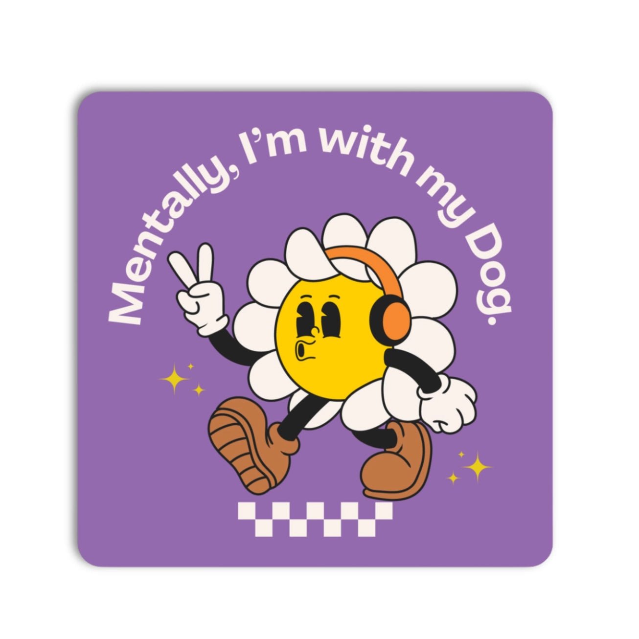 Mentally, I'm with My Dog Sticker - Modern Companion
