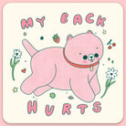 My Back Hurts Sticker - Modern Companion