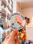 My Friends Have Hairy Legs Sticker - Modern Companion