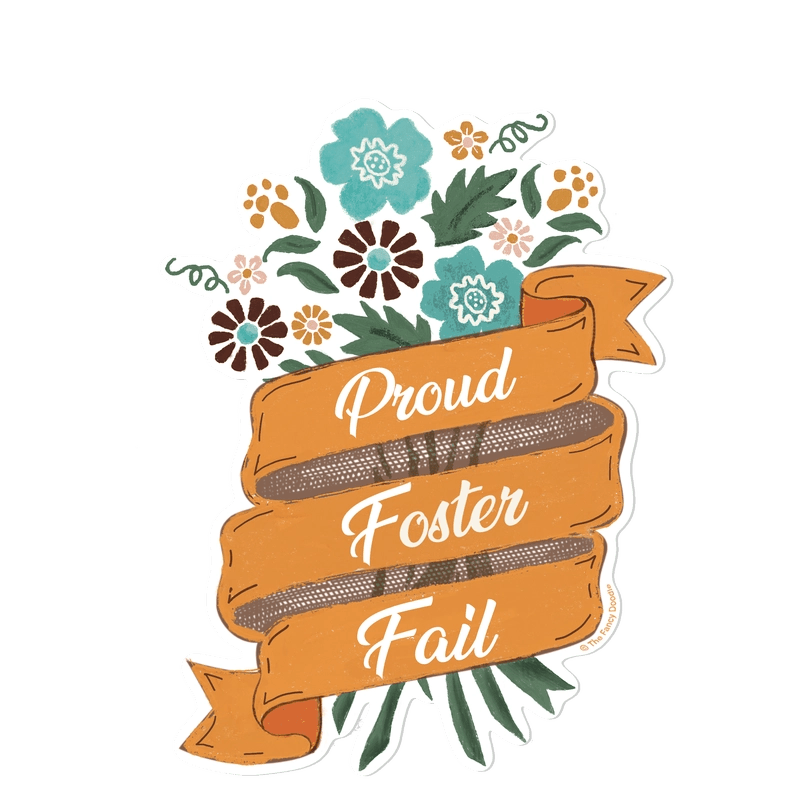 Proud Foster Fail Sticker - Modern Companion