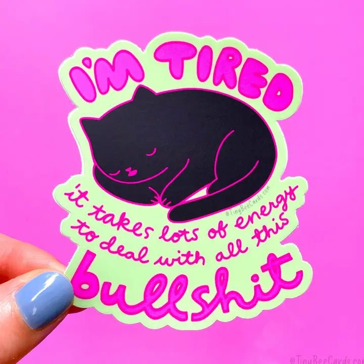 Tired of Bullshit Cat Sticker - Modern Companion