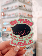 Tired of Bullshit Cat Sticker - Modern Companion