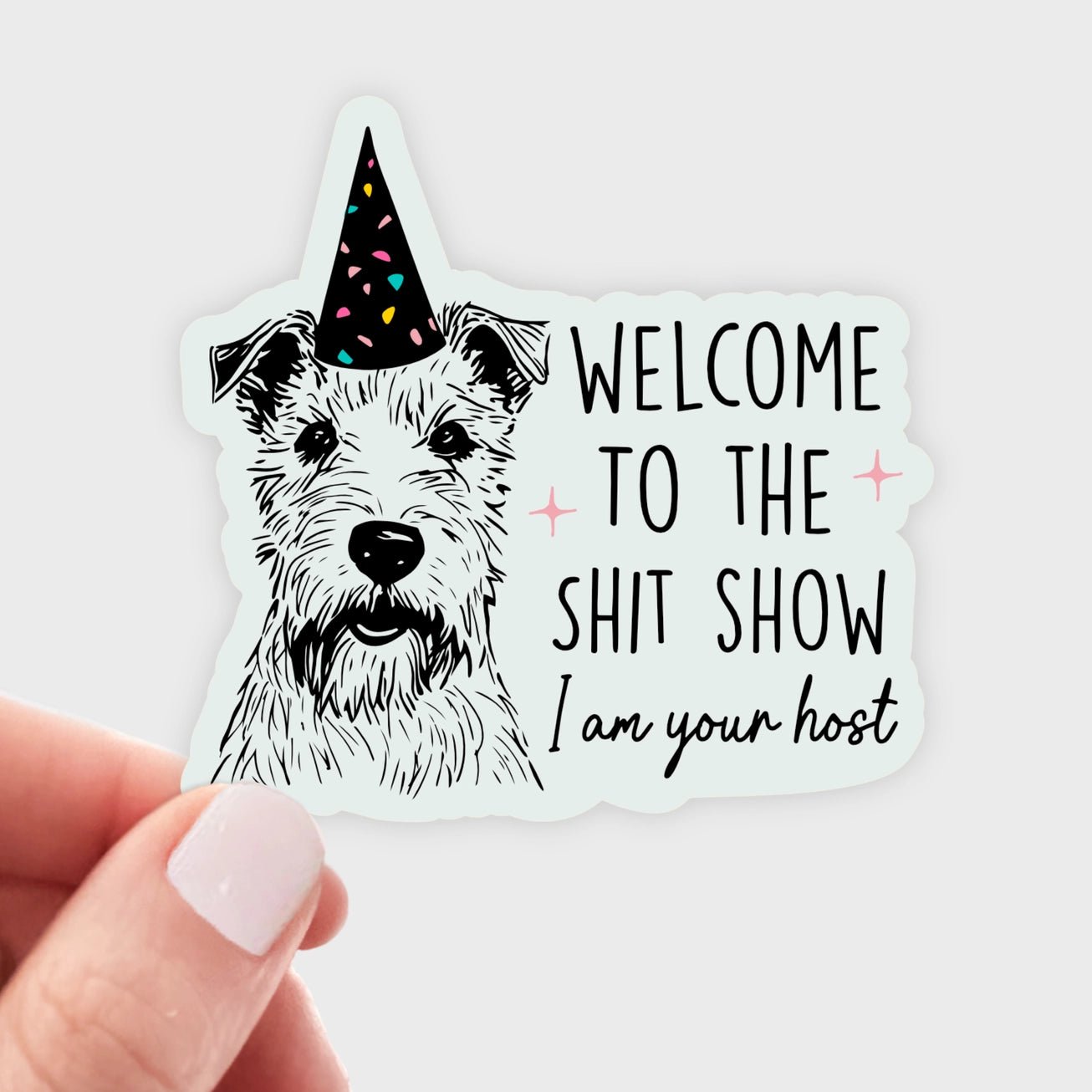 Welcome To the Shit Show Sticker - Modern Companion
