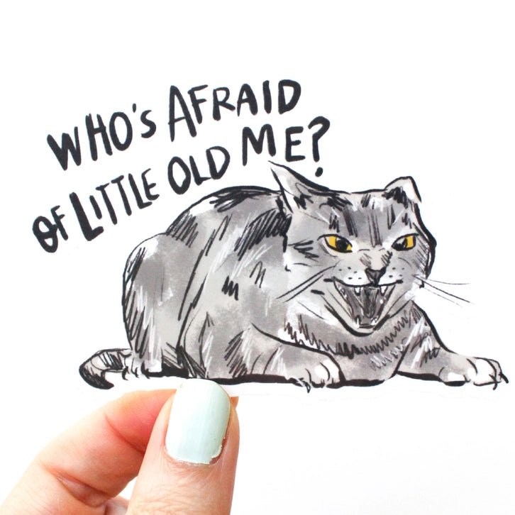 Who's Afraid of Little Old Me Sticker - Modern Companion