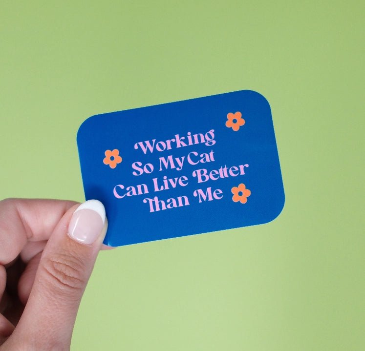 Working So My Cat Live Better Than Me Sticker - Modern Companion
