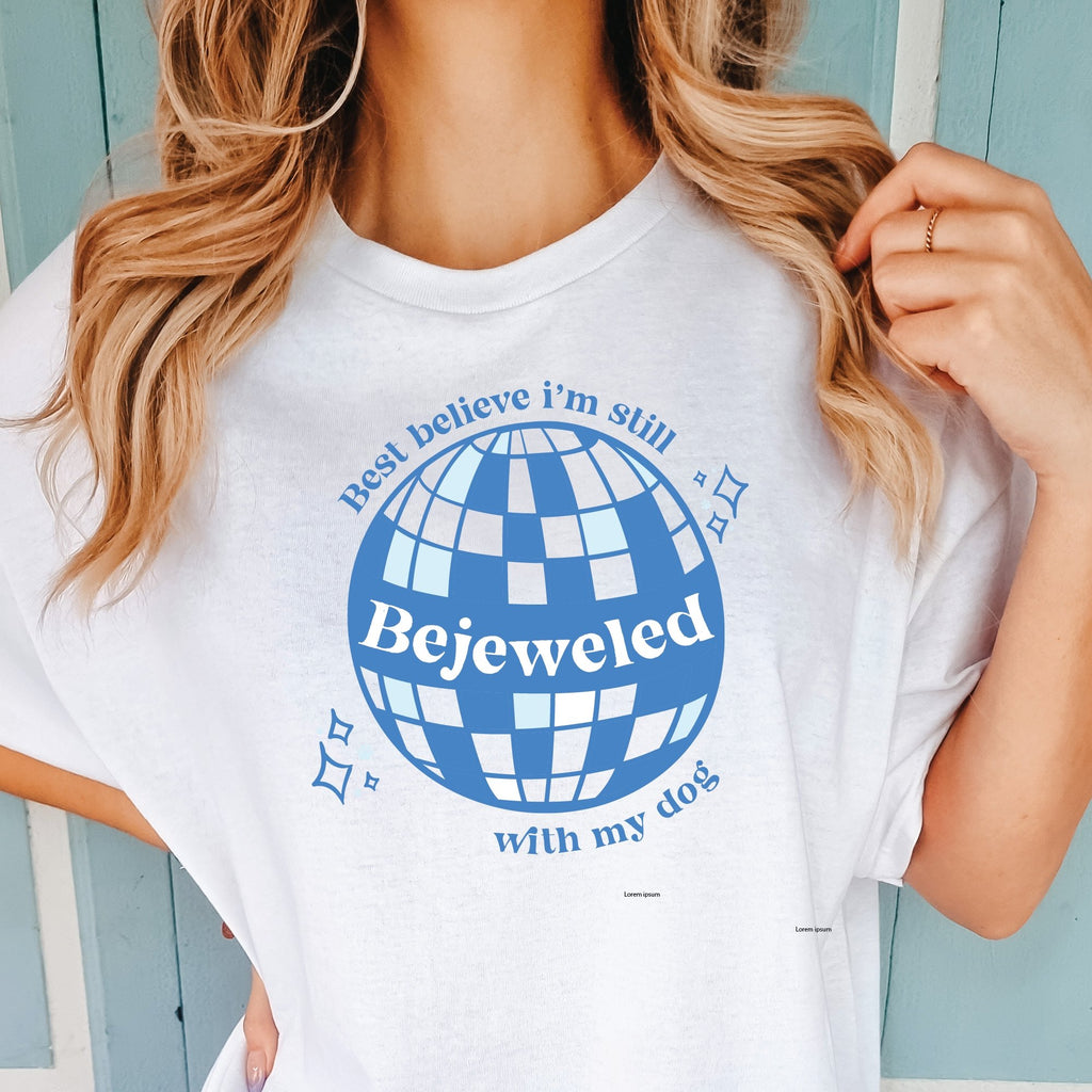 "Best Believe I'm Still Bejeweled With My Dog" Tee - Modern Companion