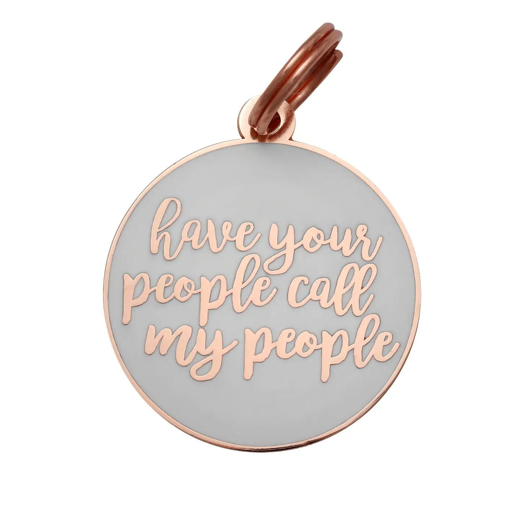 Have Your People Call My People Pet ID Tag - Modern Companion