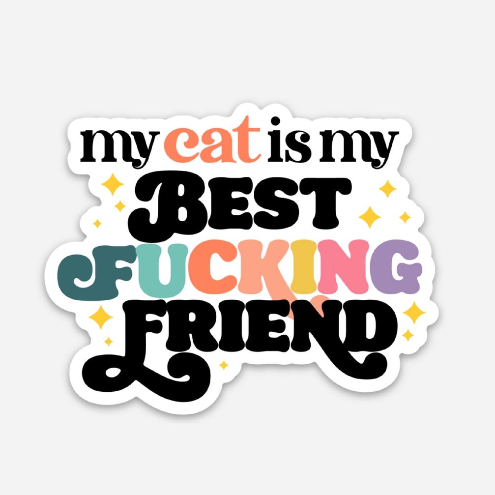 My Cat is my Best F*ing Friend - Sticker - Modern Companion