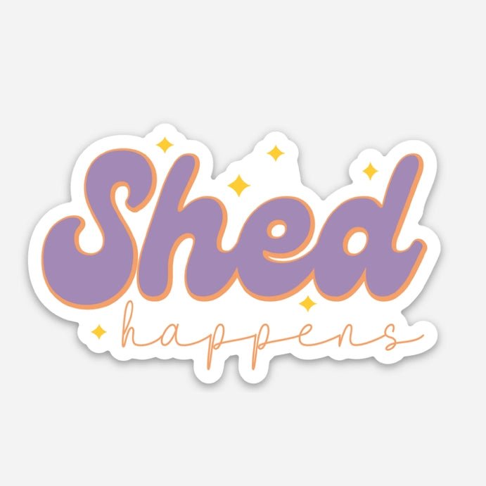Shed Happens - Dog Mom Sticker - Modern Companion